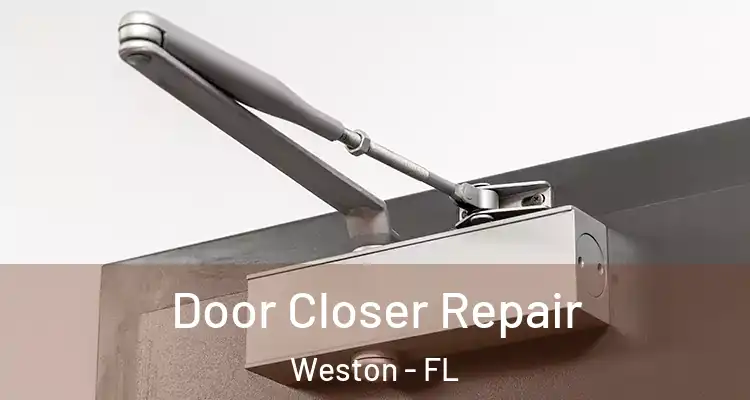  Door Closer Repair Weston - FL