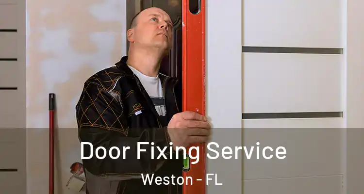  Door Fixing Service Weston - FL