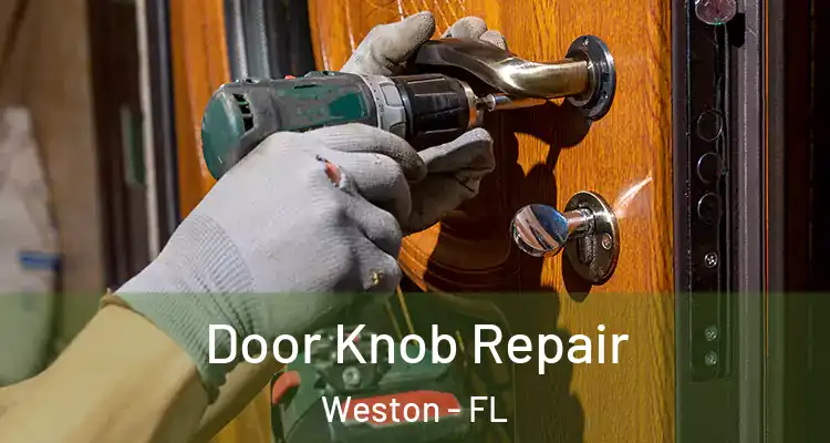  Door Knob Repair Weston - FL