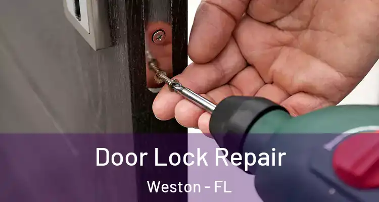  Door Lock Repair Weston - FL