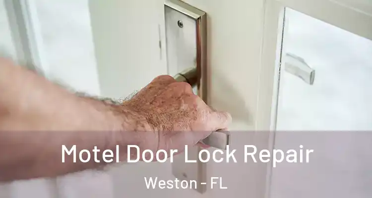  Motel Door Lock Repair Weston - FL