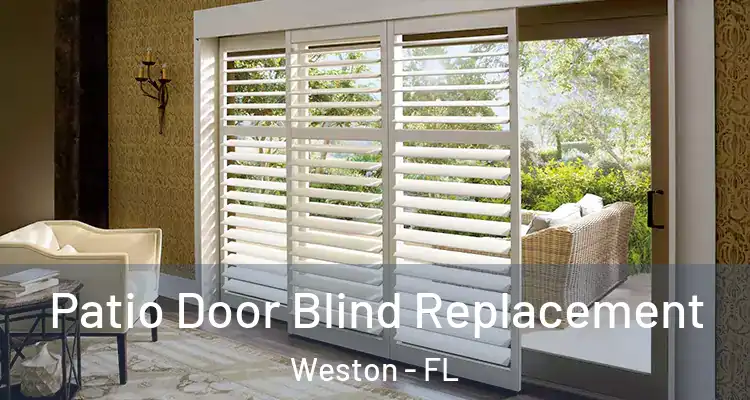  Patio Door Blind Replacement Weston - FL