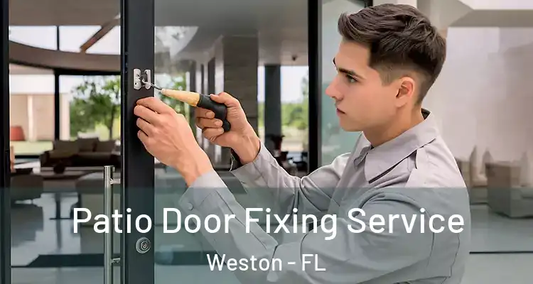 Patio Door Fixing Service Weston - FL