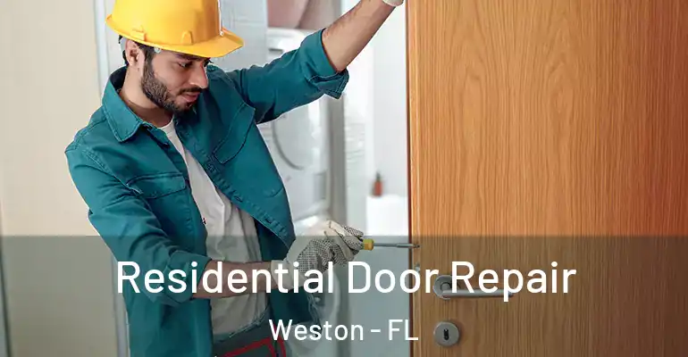  Residential Door Repair Weston - FL