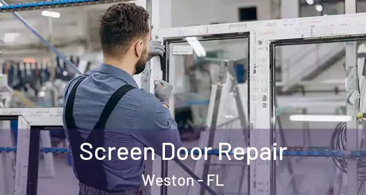  Screen Door Repair Weston - FL
