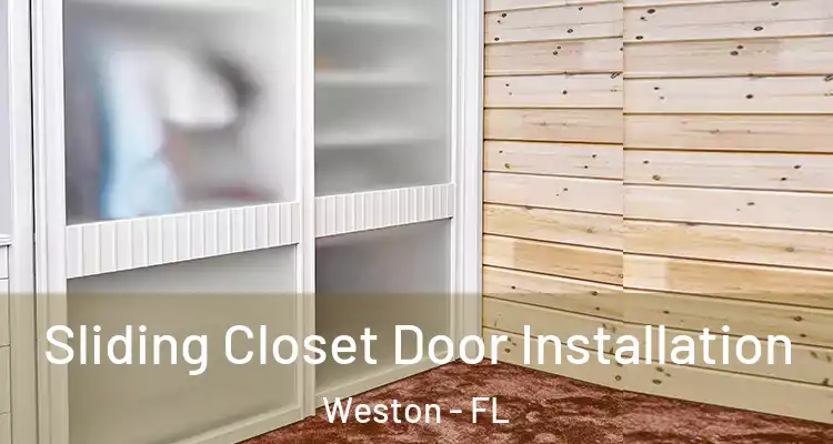  Sliding Closet Door Installation Weston - FL