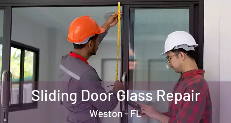  Sliding Door Glass Repair Weston - FL