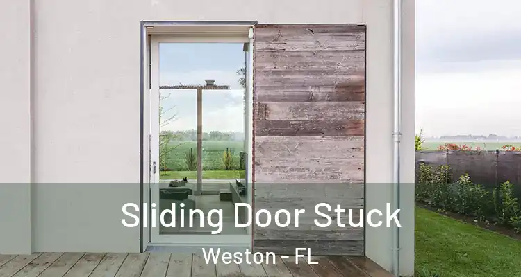  Sliding Door Stuck Weston - FL