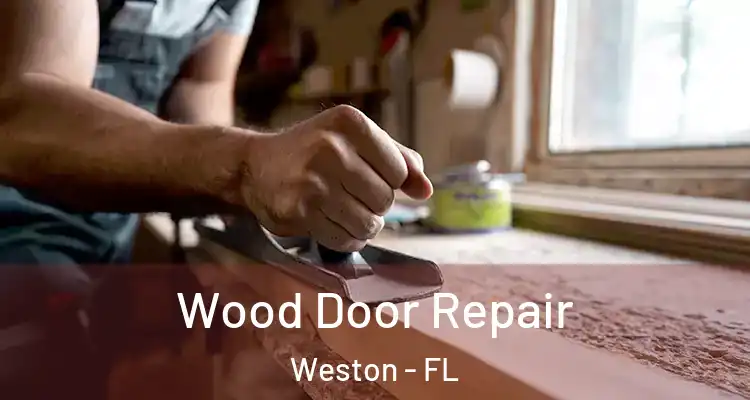 Wood Door Repair Weston - FL